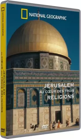Couverture du produit · National Geographic-Jérusalem, au Coeur des Trois Religions