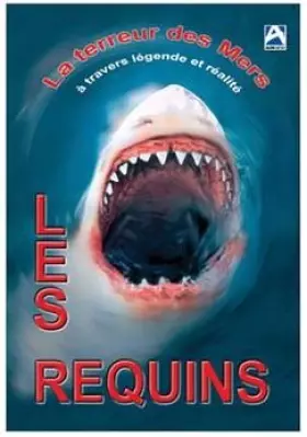 Couverture du produit · Les requins : La Terreur des Mers