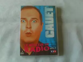 Couverture du produit · Cauet : Le Meilleur Of radio, Vol.3 - Édition 2 DVD