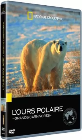 Couverture du produit · National Geographic-Grands Carnivores : l'ours Polaire