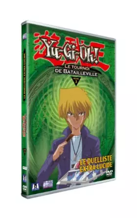 Couverture du produit · YU-Gi-Oh-Saison 2-Le Tournoi de Batailleville-Volume 03-Le duelliste Extra-lucide