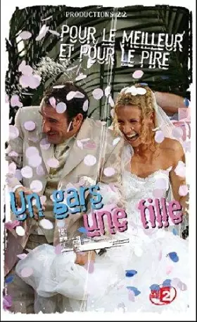 Couverture du produit · Un gars, une fille : pour le meilleur et pour le pire