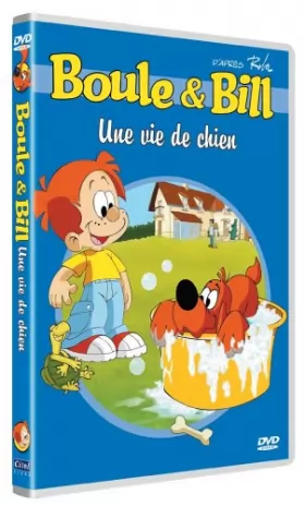 Couverture du produit · Boule et Bill : Une vie de chien