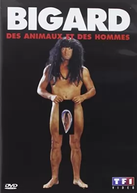 Couverture du produit · Jean-Marie Bigard-des Animaux et des Hommes