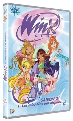 Couverture du produit · Winx club, saison 2 volume 1 : Les mini fées ont disparu