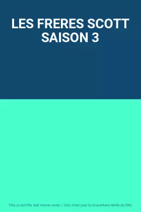 Couverture du produit · LES FRERES SCOTT SAISON 3
