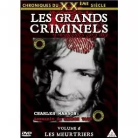 Couverture du produit · Chroniques du XXe siècle : Les Grands criminels - Vol.6 : Les Meurtriers
