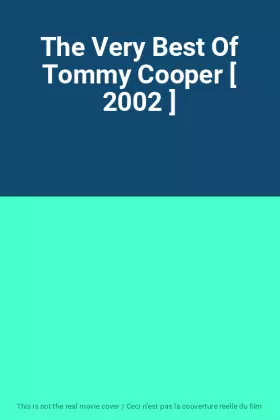 Couverture du produit · The Very Best Of Tommy Cooper [ 2002 ]