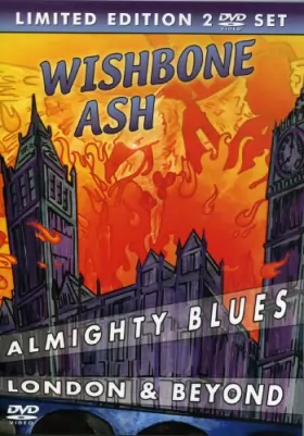 Couverture du produit · Wishbone Ash-Almighty Blues-London and Beyond