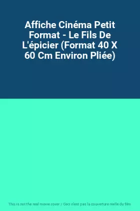 Couverture du produit · Affiche Cinéma Petit Format - Le Fils De L'épicier (Format 40 X 60 Cm Environ Pliée)