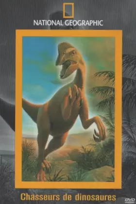Couverture du produit · National Geographic - Chasseurs de dinosaures