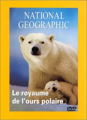 Couverture du produit · Le Royaume de l'ours polaire - Collection National Geographic [VHS]