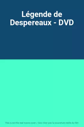 Couverture du produit · Légende de Despereaux - DVD
