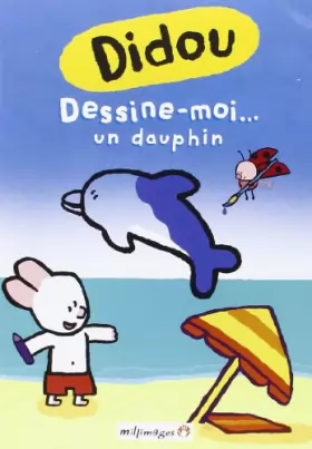 Couverture du produit · Didou-Vol. 2 : Dessine-Moi. Un Dauphin