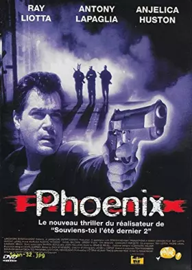 Couverture du produit · PHOENIX / RAY LIOTTA - ANTONY LAPAGLIA - ANJELICA HUSTON