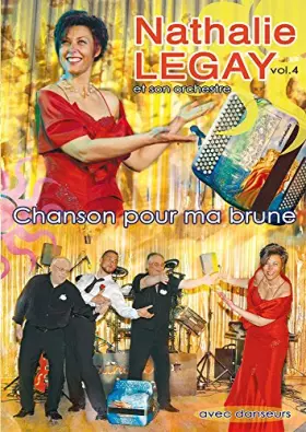 Couverture du produit · Nathalie LEGAY vol.4 Chanson pour ma brune