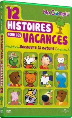 Couverture du produit · Ma Compil' -12 Histoires pour Les Vacances-Découvre la Nature