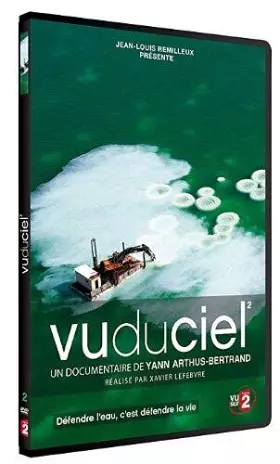 Couverture du produit · Vu du ciel - volume 2 - Défendre l'eau c'est défendre la vie