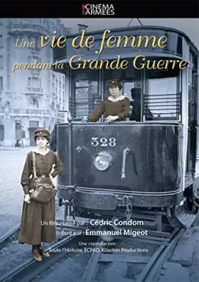 Couverture du produit · Une Vie de Femme Pendant la Grande Guerre