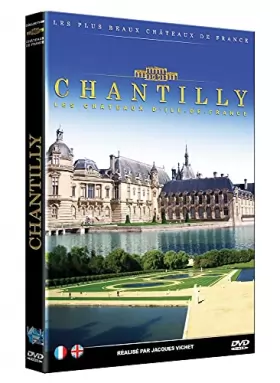 Couverture du produit · Les Châteaux de France : Chantilly