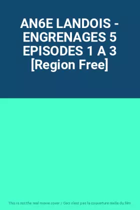 Couverture du produit · AN6E LANDOIS - ENGRENAGES 5 EPISODES 1 A 3 [Region Free]