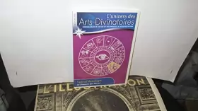 Couverture du produit · L'univers des Arts Divinatoires N°12 : Spécial Astrologie Le Discours des Astres