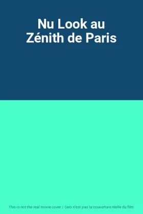 Couverture du produit · Nu Look au Zénith de Paris
