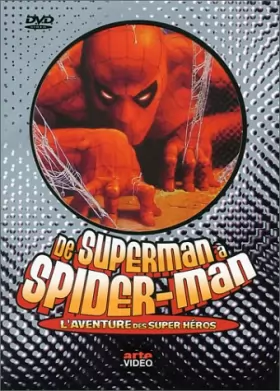 Couverture du produit · De Superman à Spider-Man : L'Aventure des Super-héros