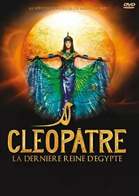 Couverture du produit · Cléopâtre la dernière Reine d'Egypte - Le Spectacle