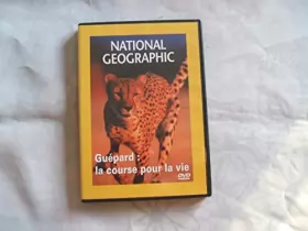Couverture du produit · National Geographic : Guépard, la course pour la vie