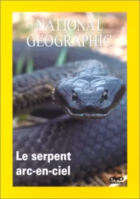Couverture du produit · National Geographic : Serpent Arc-en-ciel