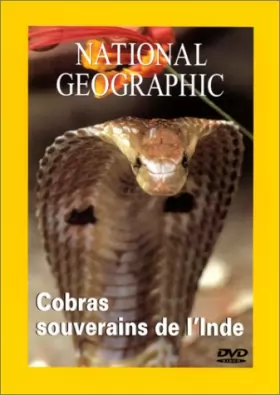 Couverture du produit · National Geographic : Cobras, souverains de l'Inde