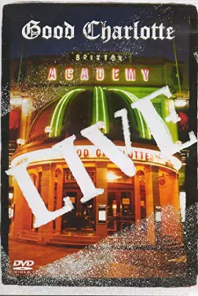 Couverture du produit · Good Charlotte : Live at Brixton Academy