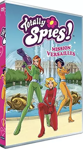 Couverture du produit · Totally Spies-Saison 6 : Mission Versailles
