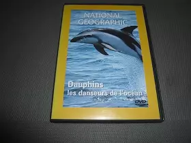 Couverture du produit · National Geographic : Dauphins, les danseurs de l'océan