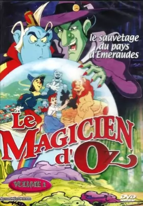 Couverture du produit · Le magicien d'Oz, Volume 1 : Le Sauvetage du pays d'Emeraudes