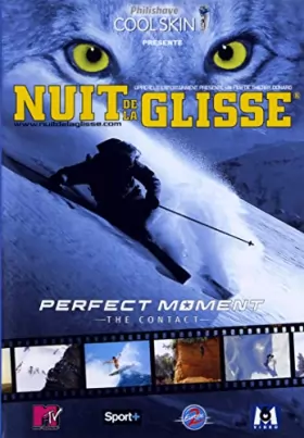 Couverture du produit · Nuit de la glisse 2005: Perfect moment, the contact