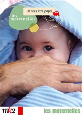 Couverture du produit · Les Maternelles, vol.4 : Je vais être papa
