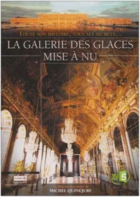 Couverture du produit · La Galerie des Glaces Mise à Nu