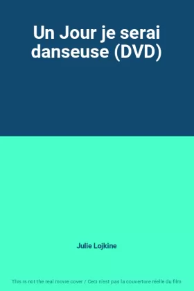 Couverture du produit · Un Jour je serai danseuse (DVD)