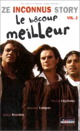 Couverture du produit · Ze Inconnus Story : Le bôcoup meilleur - Vol.2