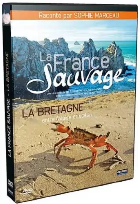 Couverture du produit · La France Sauvage-La Bretagne, Entre Falaise et océan