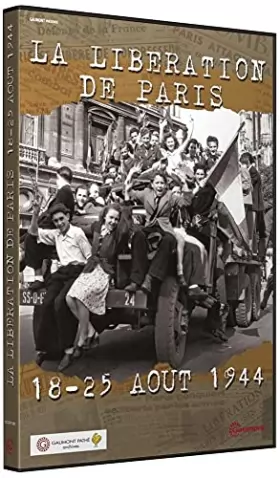 Couverture du produit · La Libération de Paris (18-25 août 1944)