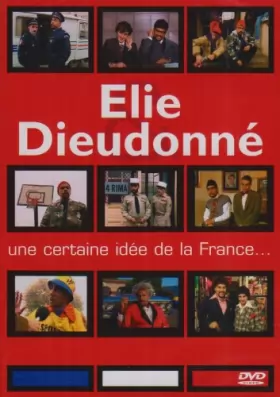 Couverture du produit · Elie et Dieudonné : Une certaine idée de la France