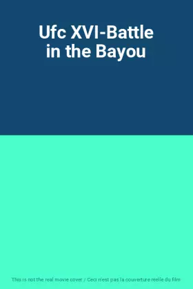 Couverture du produit · Ufc XVI-Battle in the Bayou