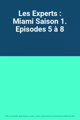 Couverture du produit · Les Experts : Miami Saison 1. Episodes 5 à 8