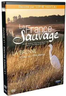 Couverture du produit · La France Sauvage-La Brenne, Le Pays aux Mille étangs