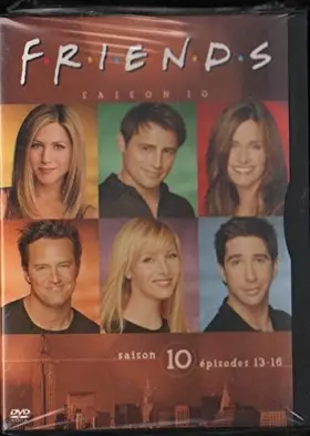 Couverture du produit · DVD : FRIENDS - SAISON 10 - VOLUME 4 (épisodes 13 à 16)