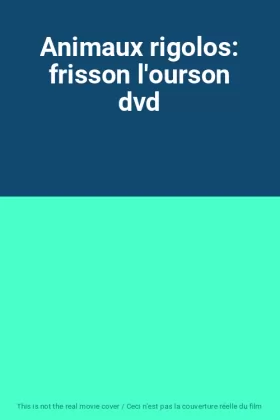 Couverture du produit · Animaux rigolos: frisson l'ourson dvd