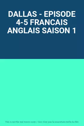 Couverture du produit · DALLAS - EPISODE 4-5 FRANCAIS ANGLAIS SAISON 1